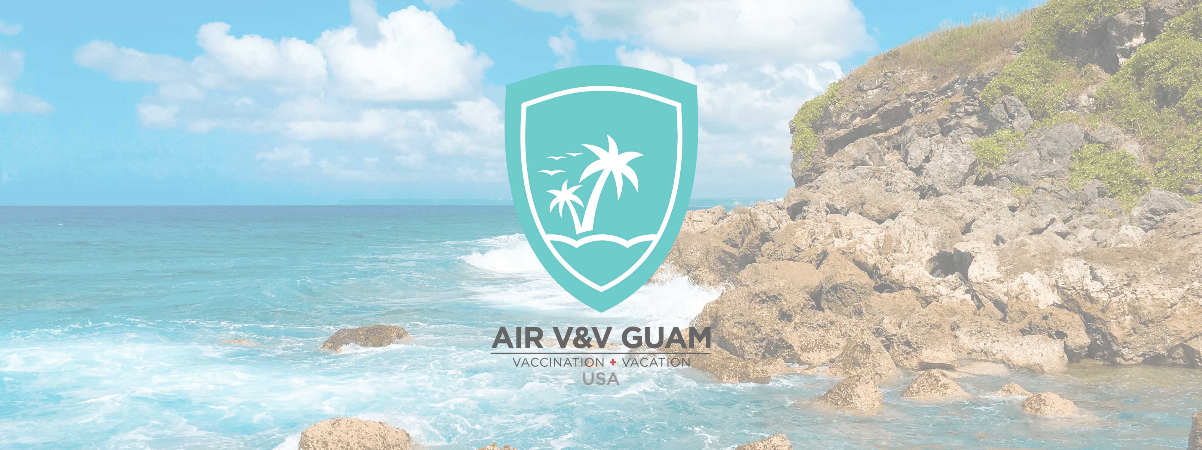 Air V&V: Guam's Vaccine Tourism Program - Everything You Need to Know